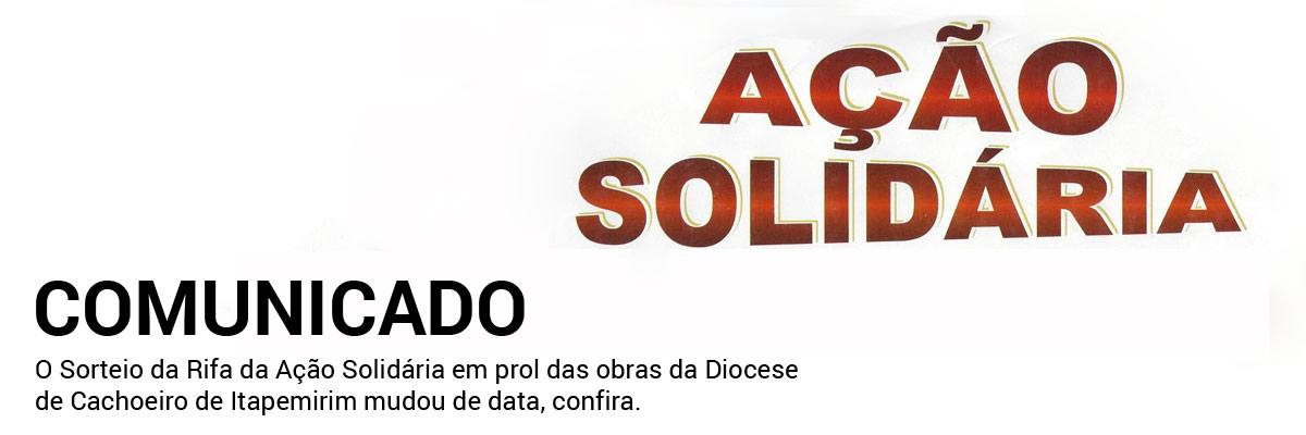 Comunicado – Ação Solidária em prol das obras da diocese de Cachoeiro de Itapemirim.
