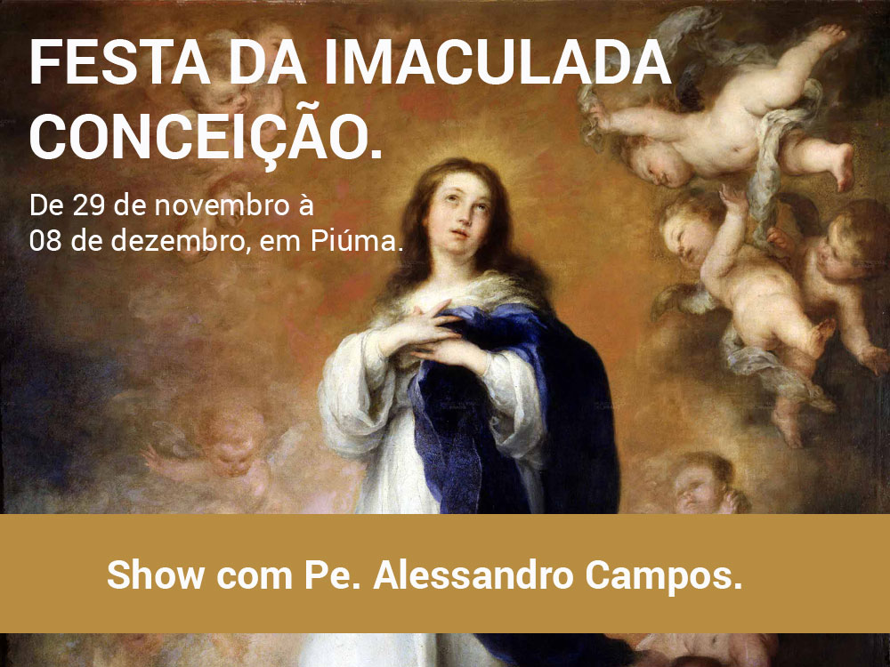 Festa em Honra a Imaculada Conceição - em Piúma / De 29 de novembro à 08 de dezembro de 2014.