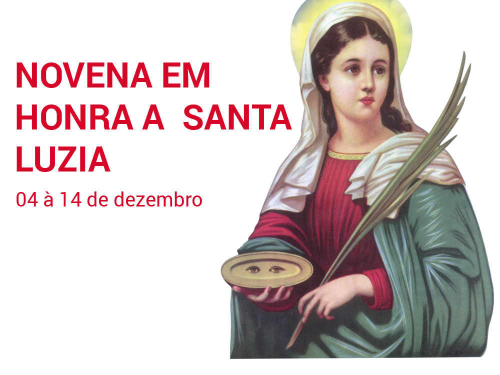 Comunidade Santa Luzia celebra sua Padroeira, 04 à 14 de dezembro de 2014.