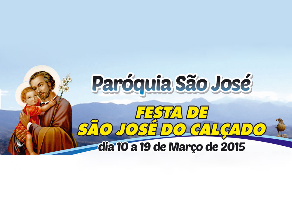Festa da Paróquia São José - São José do Calçado - de 10 a 19 de março de 2015.